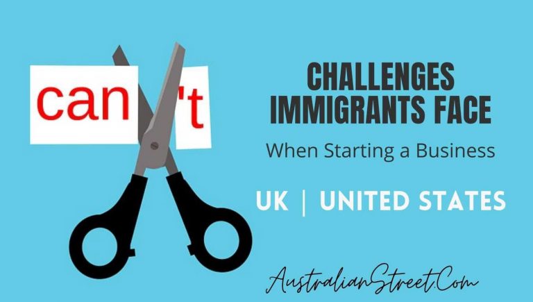 ￼Challenges Immigrants Face When Starting a Business in the UK & USA